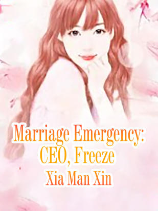 Marriage Emergency: CEO, Freeze